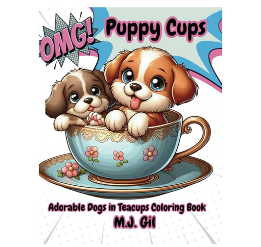 Puppy Cups: Adorable Dogs in Teacups Coloring Book