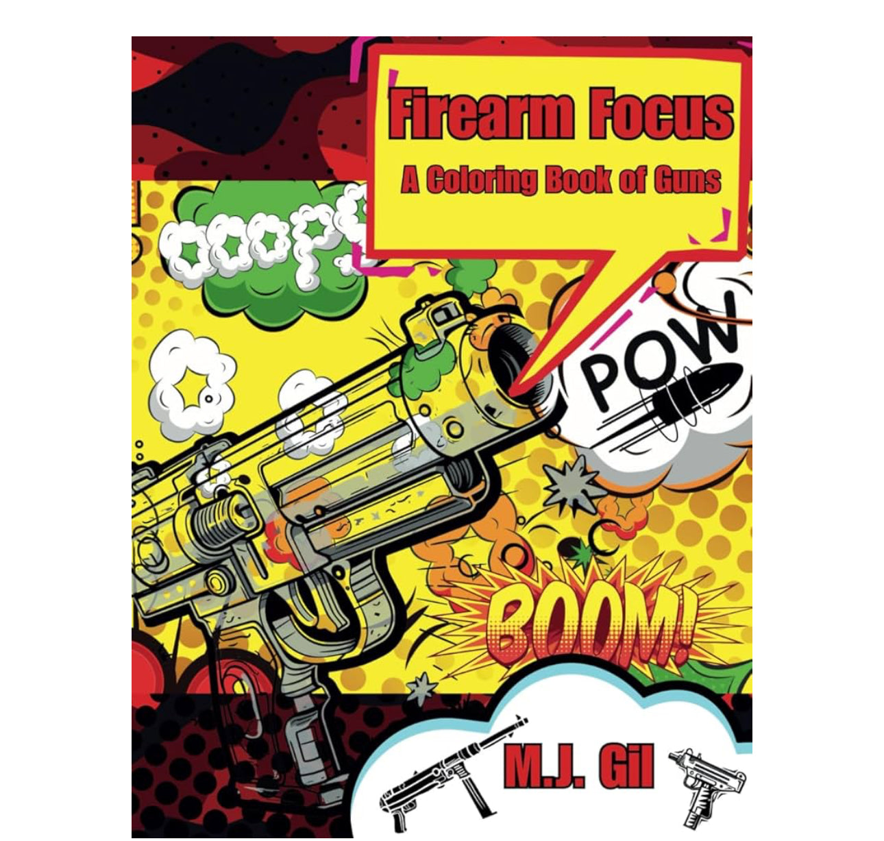 Firearm Focus: A Coloring Book of Guns